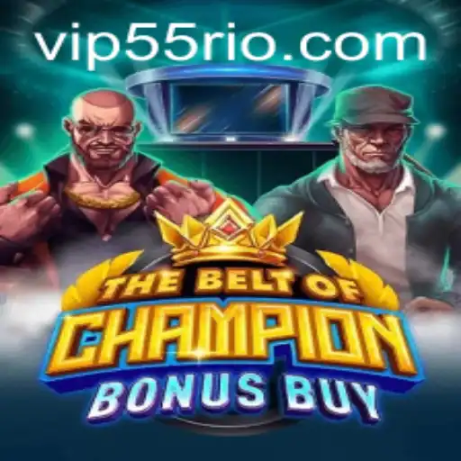 Explore o Mundo de TheBeltOfChampionBonusBuy no 55RIO.com